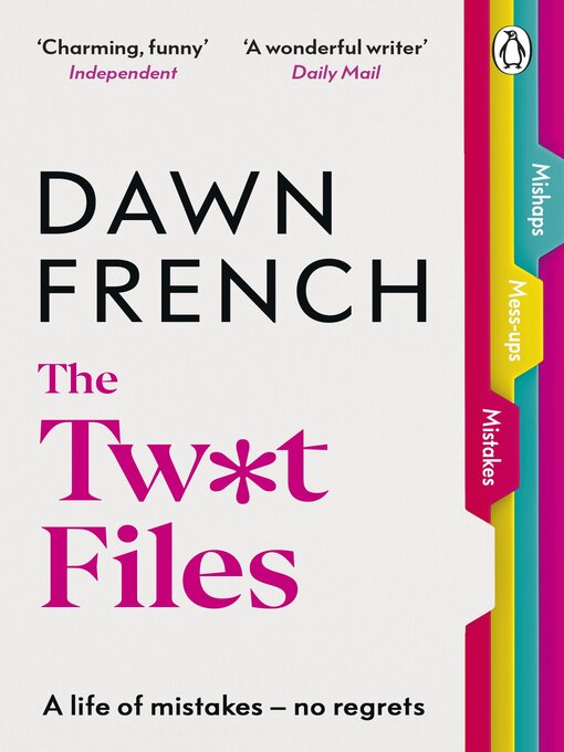 Title details for The Twat Files by Dawn French - Wait list